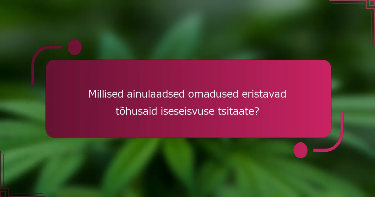 Millised ainulaadsed omadused eristavad tõhusaid iseseisvuse tsitaate?