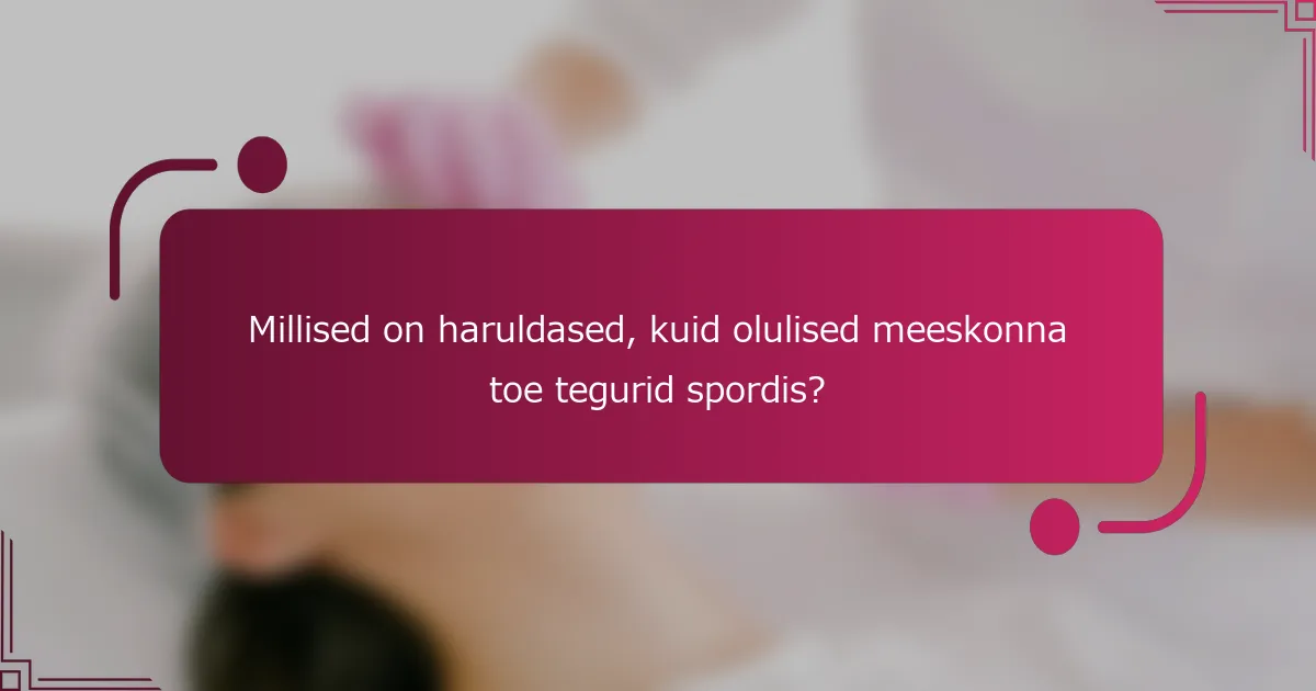 Millised on haruldased, kuid olulised meeskonna toe tegurid spordis?