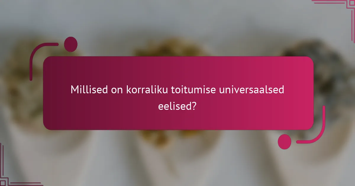 Millised on korraliku toitumise universaalsed eelised?