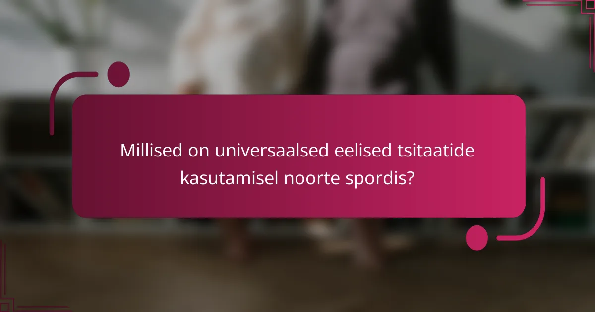 Millised on universaalsed eelised tsitaatide kasutamisel noorte spordis?