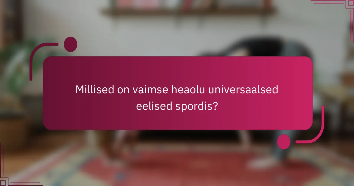 Millised on vaimse heaolu universaalsed eelised spordis?